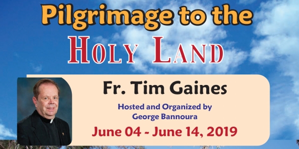 11 Days Pilgrimage to the Holy Land from Denver CO - June 04 - 14, 2019 - Fr. Tim Gaines