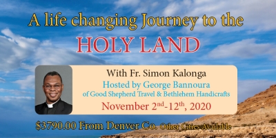 11 Days life Changing Journey to the Holy Land from Denver, CO - November 2nd - 12th, 2020 - Fr. Simon Kalonga