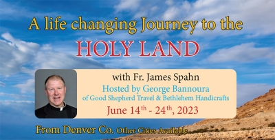 11 Days life changing journey to the Holy Land from Denver, CO (DEN) - June 14-24, 2023 - Fr. James Spahn